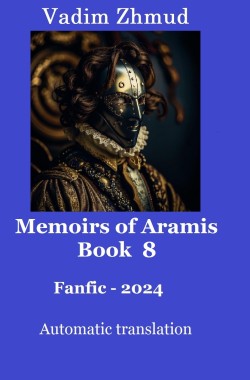 Обложка книги Memoirs of Aramis, Book 8