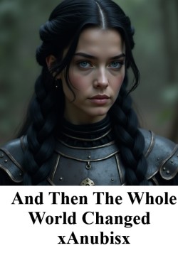 Обложка книги And Then The Whole World Changed