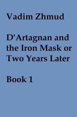 Обложка книги D'Artagnan and the Iron Mask or Two Years Later - Book 1