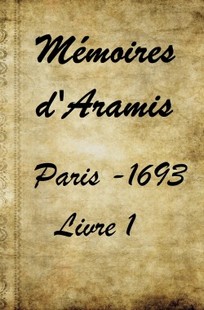 Обложка книги Mémoires d'Aramis, tome 1